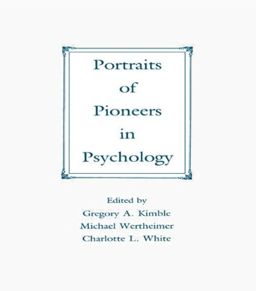 Portraits of Pioneers in Psychology / Edition 1