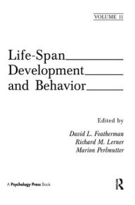 Title: Life-Span Development and Behavior: Volume 11 / Edition 1, Author: David L. Featherman