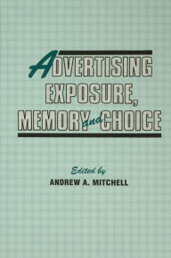 Title: Advertising Exposure, Memory and Choice, Author: Andrew A. Mitchell