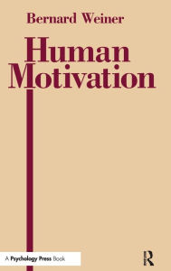 Title: Human Motivation / Edition 1, Author: Bernard Weiner