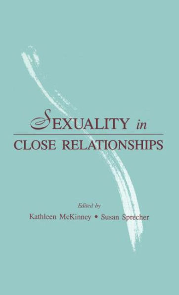 Sexuality in Close Relationships / Edition 1