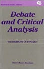 Debate and Critical Analysis: The Harmony of Conflict / Edition 1