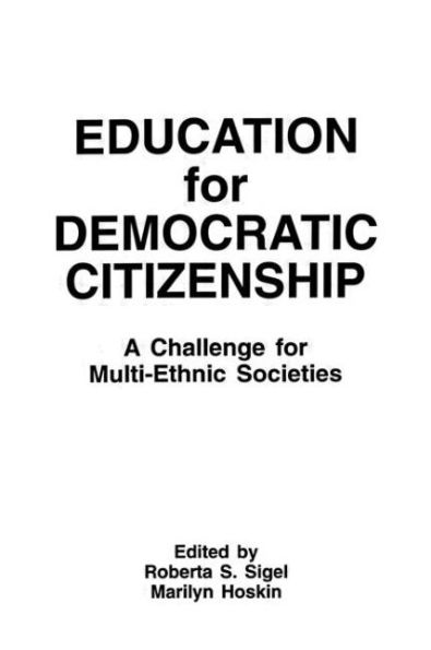 Education for Democratic Citizenship: A Challenge for Multi-ethnic Societies / Edition 1