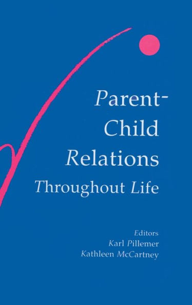 Parent-child Relations Throughout Life / Edition 1