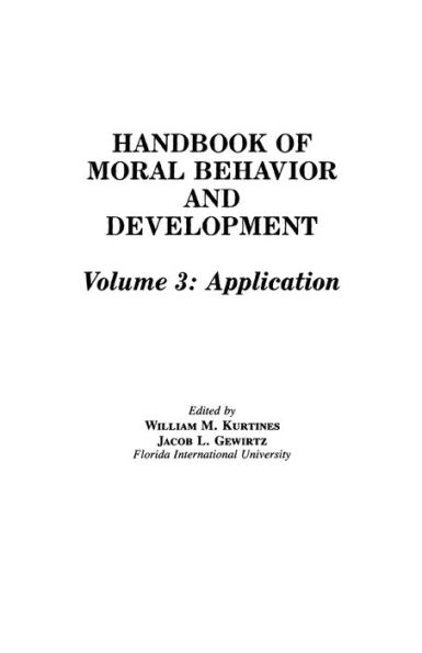 Handbook of Moral Behavior and Development: Volume 3: Application