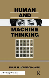 Title: Human and Machine Thinking, Author: Philip N. Johnson-Laird