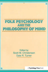 Title: Folk Psychology and the Philosophy of Mind / Edition 1, Author: Scott M. Christensen