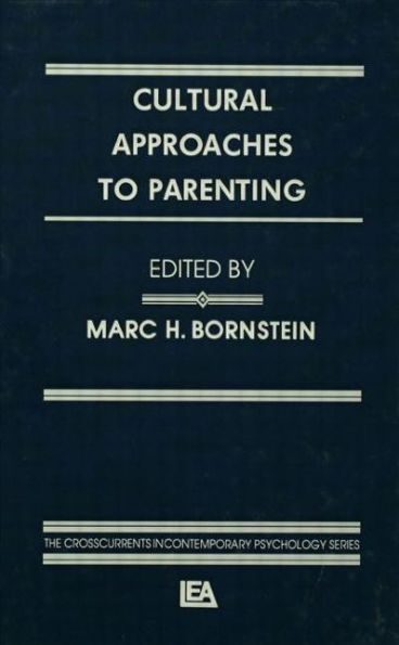 Cultural Approaches To Parenting / Edition 1