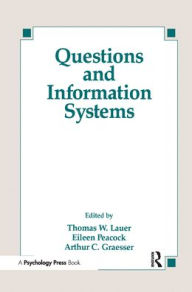 Title: Questions and Information Systems / Edition 1, Author: Thomas W. Lauer