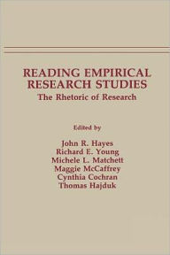 Title: Reading Empirical Research Studies: The Rhetoric of Research / Edition 1, Author: John R. Hayes