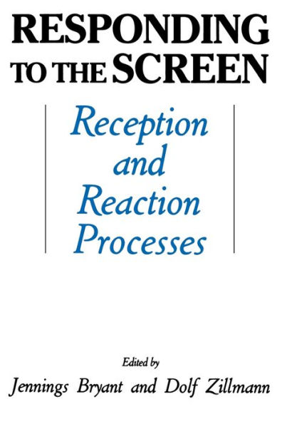 Responding To the Screen: Reception and Reaction Processes / Edition 1