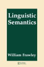 Linguistic Semantics / Edition 1