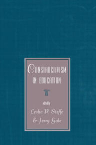 Title: Constructivism in Education / Edition 1, Author: Leslie P. Steffe