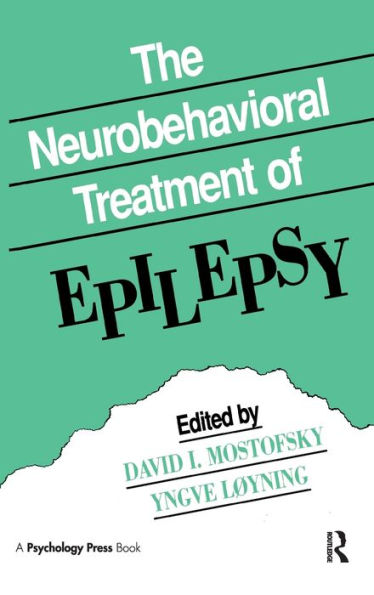 The Neurobehavioral Treatment of Epilepsy / Edition 1