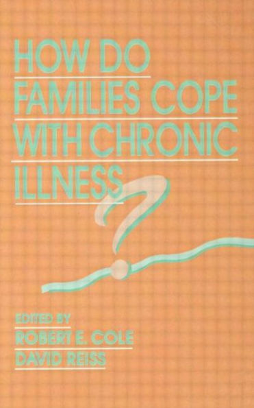 How Do Families Cope With Chronic Illness? / Edition 1