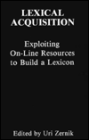 Lexical Acquisition: Exploiting On-line Resources To Build A Lexicon