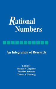 Title: Rational Numbers: An Integration of Research / Edition 1, Author: Thomas P. Carpenter