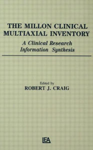 Title: The Millon Clinical Multiaxial Inventory: A Clinical Research Information Synthesis / Edition 1, Author: Robert J. Craig