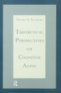 Theoretical Perspectives on Cognitive Aging / Edition 1