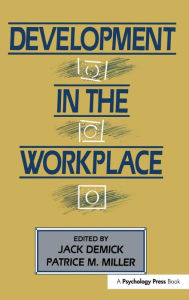 Title: Development in the Workplace / Edition 1, Author: Jack Demick