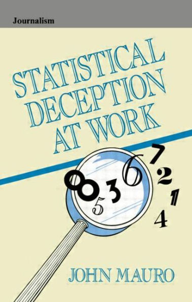 Statistical Deception at Work / Edition 1