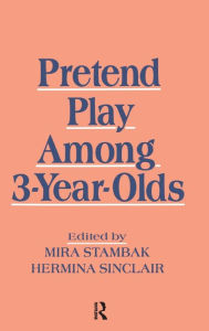 Title: Pretend Play Among 3-year-olds / Edition 1, Author: Mira Stambak