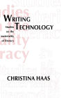 Writing Technology: Studies on the Materiality of Literacy / Edition 1