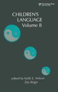 Title: Children's Language: Volume 8 / Edition 1, Author: Keith E. Nelson