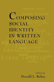 Title: Composing Social Identity in Written Language, Author: Donald L. Rubin