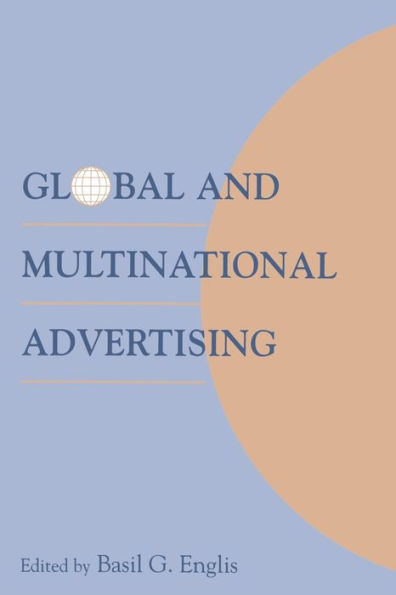 Global and Multinational Advertising / Edition 1