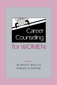 Title: Career Counseling for Women, Author: W. Bruce Walsh