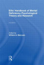 Ellis' Handbook of Mental Deficiency, Psychological Theory and Research / Edition 3