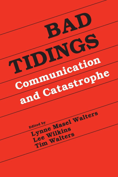 Bad Tidings: Communication and Catastrophe