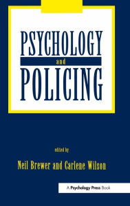 Title: Psychology and Policing / Edition 1, Author: Neil Brewer