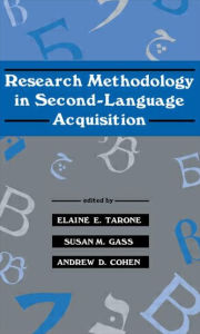 Title: Research Methodology in Second-Language Acquisition / Edition 1, Author: Elaine E. Tarone