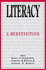 Title: Literacy: A Redefinition, Author: Nancy J. Ellsworth