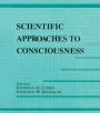 Scientific Approaches to Consciousness / Edition 1
