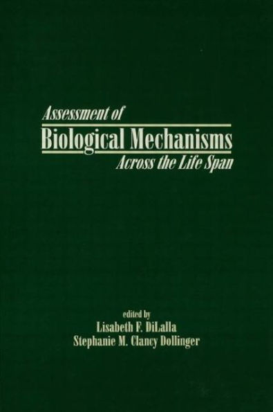 Assessment of Biological Mechanisms Across the Life Span / Edition 1