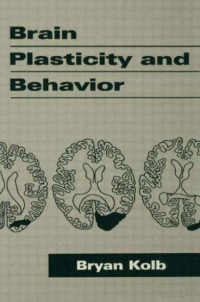 Brain Plasticity and Behavior / Edition 1