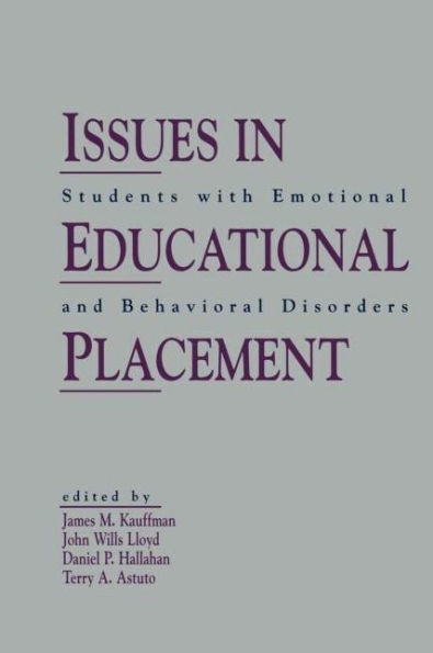 Issues in Educational Placement: Students With Emotional and Behavioral Disorders / Edition 1