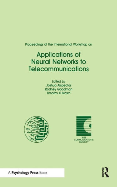 Proceedings of the International Workshop on Applications of Neural Networks to Telecommunications / Edition 1