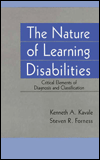Title: The Nature of Learning Disabilities: Critical Elements of Diagnosis and Classification / Edition 1, Author: Kenneth A. Kavale