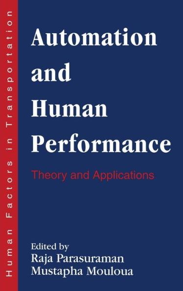 Automation and Human Performance: Theory and Applications / Edition 1