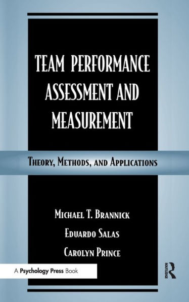 Team Performance Assessment and Measurement: Theory, Methods, and Applications / Edition 1