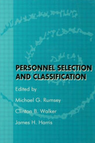 Title: Personnel Selection and Classification / Edition 1, Author: Michael G. Rumsey