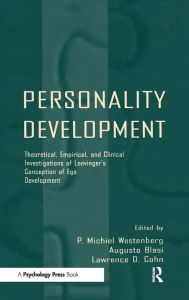 Title: Personality Development: Theoretical, Empirical, and Clinical Investigations of Loevinger's Conception of Ego Development / Edition 1, Author: P. Michiel Westenberg