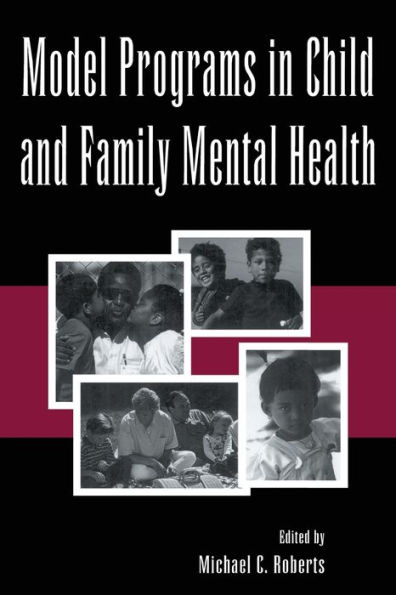 Model Programs in Child and Family Mental Health / Edition 1