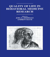 Title: Quality of Life in Behavioral Medicine Research / Edition 1, Author: Joel E. Dimsdale