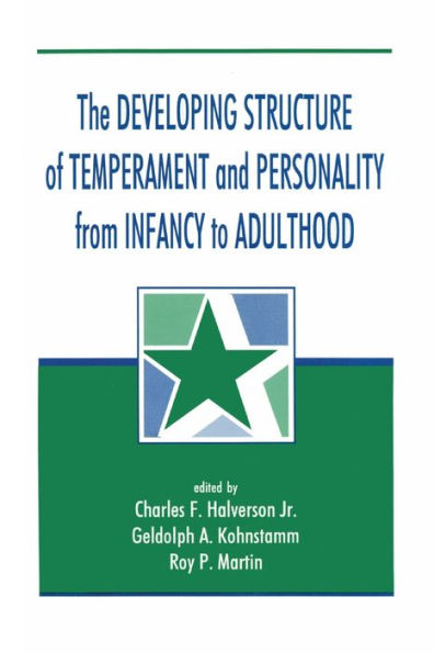 The Developing Structure of Temperament and Personality From Infancy To Adulthood / Edition 1