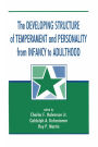 The Developing Structure of Temperament and Personality From Infancy To Adulthood / Edition 1